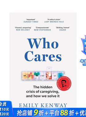 【预售】【2023年英国欧威尔书奖入围作品】谁在乎？护理的隐性危机 以及我们如何解决它 Who Cares 原版英文文学传记 正版进口书
