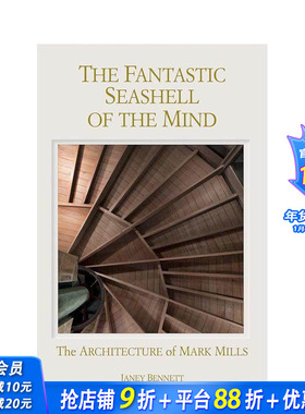 【预售】心灵的奇妙贝壳：马克·米尔斯的建筑 The Fantastic Seashell of the Mind 原版英文建筑设计 正版进口书