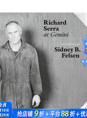 【预售】Sidney B. Felsen：理查德德·塞拉个展 SIDNEY B. FELSEN: RICHARD SERRA AT GEMINI 原版英文艺术画册画集 正版进口书籍