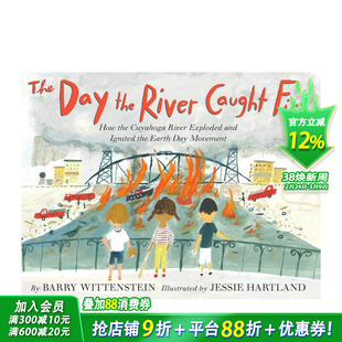 【预售】英文原版 凯霍加河起火的那天 The Day the River Caught Fire 精装艺术插画绘本 地球日起源故事 生态环保 儿童进口图书