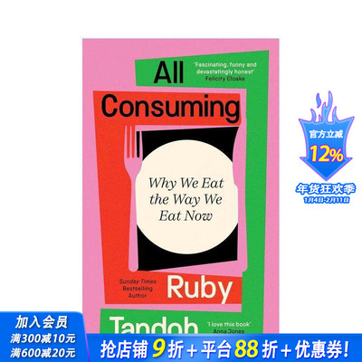 【预售】全民消费：我们为何如此饮食 All Consuming: Why We Eat The Way We Eat Now 原版英文艺术画册画集 正版进口书