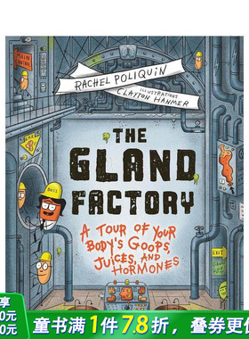 【预售】腺体工厂：人体黏液、体液与激素之旅 The Gland Factory 英文儿童插画故事绘本 进口童书STEM 科普趣味