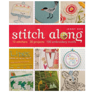 【现货】10位手缝人，30个作品 Stitch Along-10 Stitchers, 30 Projects, 100 Embroidery Motifs 英文进口正版书