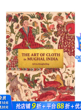【预售】印度莫卧儿王朝的布艺艺术 The Art of Cloth in Mughal India 原版英文艺术画册画集 正版进口图书