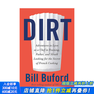 尘土 美国记者编辑比尔·比福德Bill Buford 料理追寻之旅 Dirt 法式 英文原版 现货