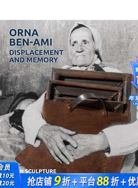 【预售】奥娜·本-阿米 位移与记忆：铁雕艺术 Orna Ben-Ami， Displacement and Memory:Iron Sculpture英文艺术画册正版进口书