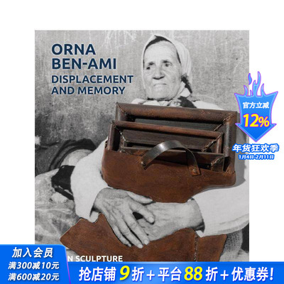 【预售】奥娜·本-阿米 位移与记忆：铁雕艺术 Orna Ben-Ami， Displacement and Memory:Iron Sculpture英文艺术画册正版进口书