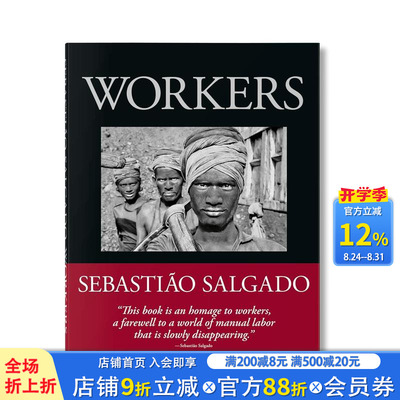 【预售】【TASCHEN】塞巴斯提奥·萨尔加多：工人--考古工业时代 Sebastiao Salgado. Workers. 原版英文摄影 正版进口书
