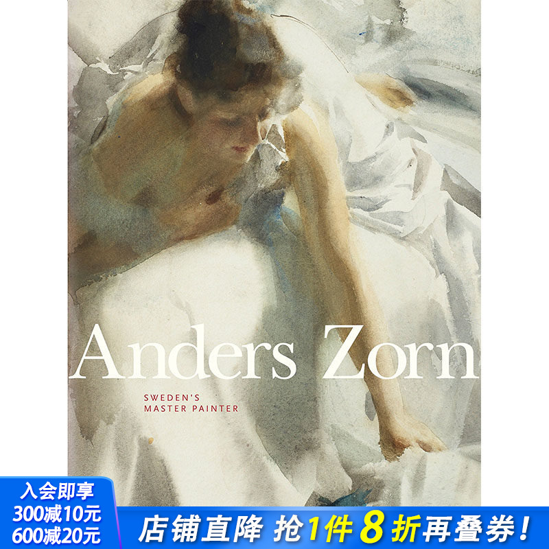 【预售】Anders Zorn: Sweden‘s Master Painter，安德斯·佐恩:瑞典的绘画大师 原版书进口正版 Johan Cederlund 美术艺术