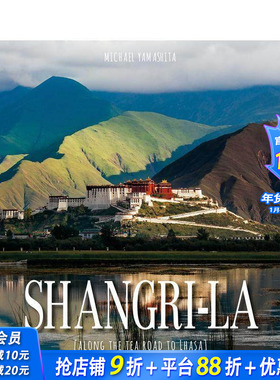 【预售】香格里拉：循茶马古道至拉萨 Shangri-La:Along the Tea Road to Lhasa 英文旅行 正版进口书