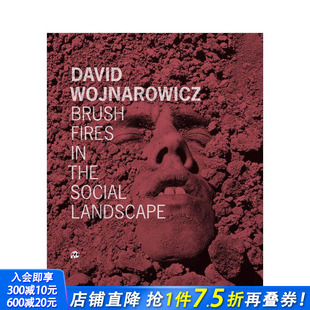 丛林之火 进口书 英文摄影正版 预售 大卫·沃纳罗维奇：社会景观中 the Wojnarowicz David Landscape Brush Social Fires
