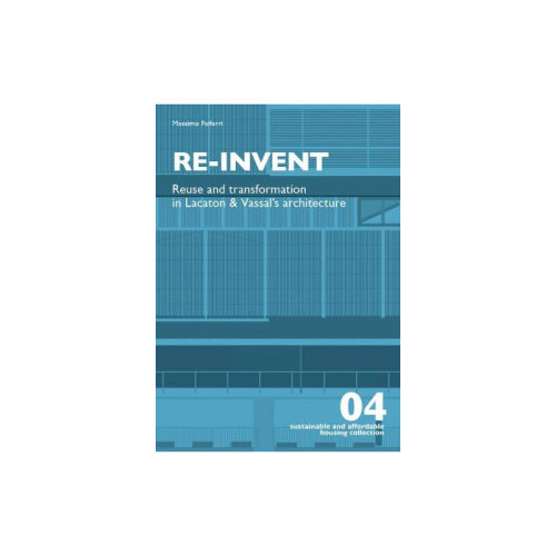 【现货】Re-Invent 建筑的再利用和可持续性改造 建筑设计理论 英文原版