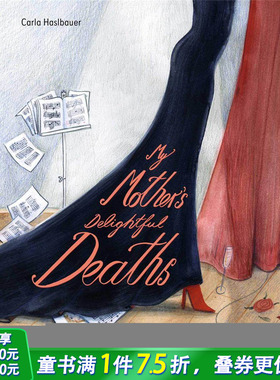 【现货】我妈妈在歌剧中扮演的有趣死亡场景 My Mother's Delightful Deaths 幽默家庭故事趣味艺术绘本 英文进口书