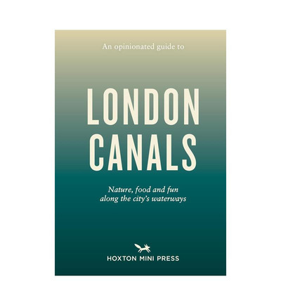 【预售】固执己见的伦敦运河指南 【An Opinionated Guide】to London Canals 原版英文旅行 正版进口书