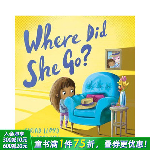 感人故事 Where 英文儿童插画故事绘本 现货 进口童书 Go? 她去哪了？：一个帮助孩子们理解失去 She Did