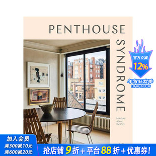 【预售】顶层情结：城市上空的居所设计 Penthouse Syndrome 原版英文室内设计装饰 正版进口书