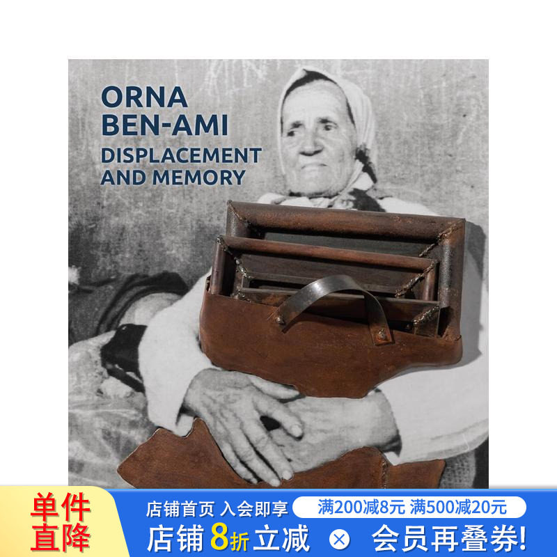 【预售】奥娜·本-阿米 位移与记忆：铁雕艺术 Orna Ben-Ami， Displacement and Memory:Iron Sculpture英文艺术画册正版进口书