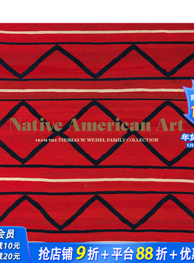 【预售】英文原版 来自Thomas W. Weisel Family Collection的美国本土艺术 Native American Art艺术历史与评论 正版进口书籍