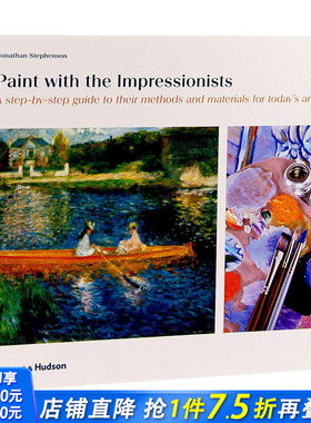 【现货】[T&H]与印象派画家一起作画Paint with the Impressionists给当今艺术家的方法和材料 英文原版绘画技巧