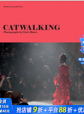 【现货】Catwalking: Photographs by Chris Moore，时装秀：由Chris Moore拍摄 英文原版服装时装