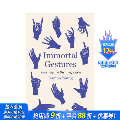 【预售】不朽的手势：探索无言的奥秘 Immortal Gestures: Journeys in the Unspoken 原版英文人文历史 正版进口书