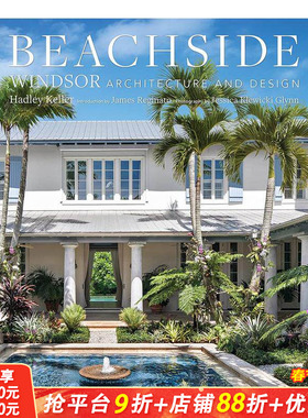 【预售】滨海住宅：温莎建筑与设计 Beachside: Windsor Architecture and Design 原版英文建筑设计 正版进口图书