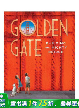 【现货】金门大桥 Golden Gate 美国国家图书奖入围者Elizabeth Partridge 英文儿童插画故事科普绘本 进口童书