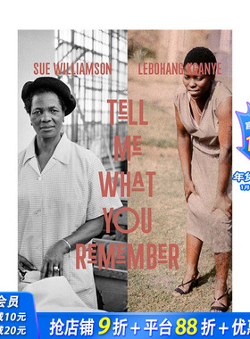 【预售】英文原版 告诉我你记得什么 Sue Williamson and Lebohang Kganye 摄影作品 正版进口书籍艺术画册 善优图书