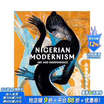 【预售】尼日利亚现代主义：艺术与独立 Nigerian Modernism : Art and Independence 原版英文艺术画册画集 正版进口书