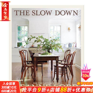 【现货】放慢脚步：为了所爱的家 美国明星设计师Leanne Ford Slow Down:For The Love of Home 英文室内设计装饰 正版进口书
