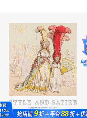 【预售】时尚和讽刺：打印时尚1776-1925 Style and Satire: Fashion in Print 1776-1925 原版英文时尚 正版进口书