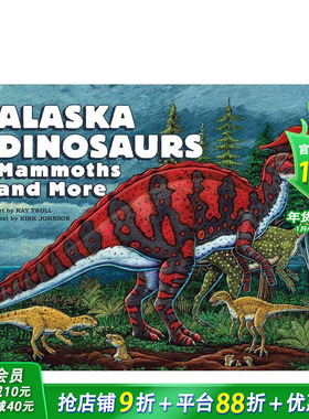 【现货】阿拉斯加的恐龙、猛犸象和其他远古生物 Alaska Dinosaurs， Mammoths， and More 英文儿童插画故事绘本 进口童书