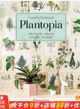 【预售】Plantopia 种植天堂:培育/创造/抚慰/滋养 英文原版室内设计花草布置