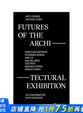 【预售】建筑展览的未来图景 Futures of the Architectural Exhibition 原版英文建筑设计 正版进口书