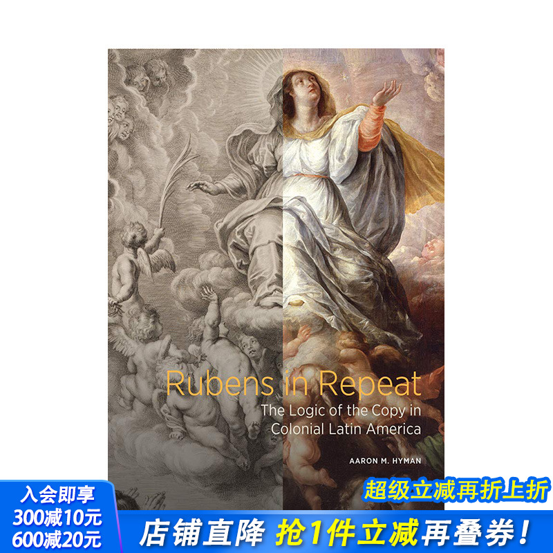 【现货】英文原版 鲁本斯重现：拉丁美洲殖民地的复制逻辑 Rubens in Repeat 15至18世纪艺术 正版进口图书画册 善优图书