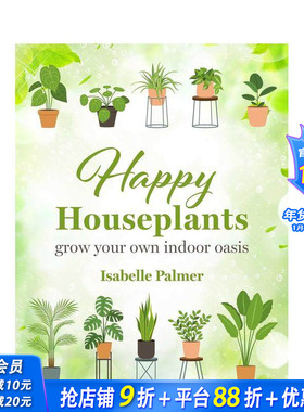 【预售】快乐盆栽：构建你的室内绿洲 Happy Houseplants: Grow your own indoor oasis 原版英文室内设计装饰 正版进口图书