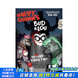 Bud Two and Lou 巴德和卢：双重麻烦 Quinn 进口书 英文漫画书 正版 哈莉·奎茵 Harley Times Trouble 原版 DC漫画 预售
