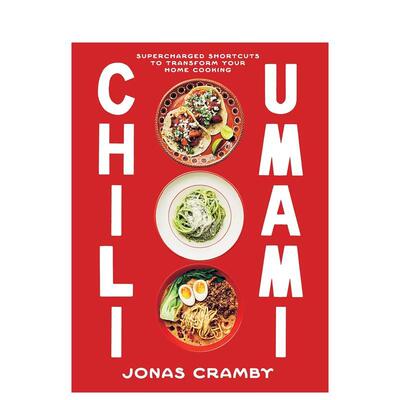 【预售】辣椒与鲜味：居家烹饪进阶简易秘方Chili + Umami:Supercharged Shortcuts to Transform Cooking英文餐饮美食 正版进口书