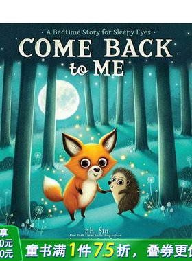 【预售】【纽约时报书作者 r.h. Sin】回到我身边 Come Back to Me 英文儿童艺术插画故事绘本 英语早教进口童书