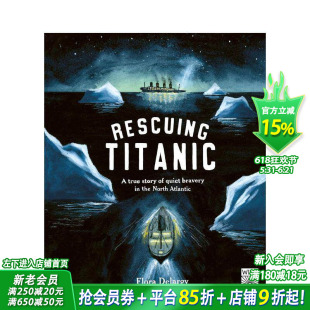 【预售】拯救泰坦尼克号：北大西洋默默无闻的英勇事迹 Rescuing Titanic 英文儿童插画趣味科普绘本 进口童书