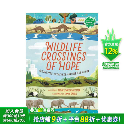 【预售】野生动物的希望之桥：连接全球生物 Wildlife Crossings of Hope 英文儿童插画科普绘本 进口童书