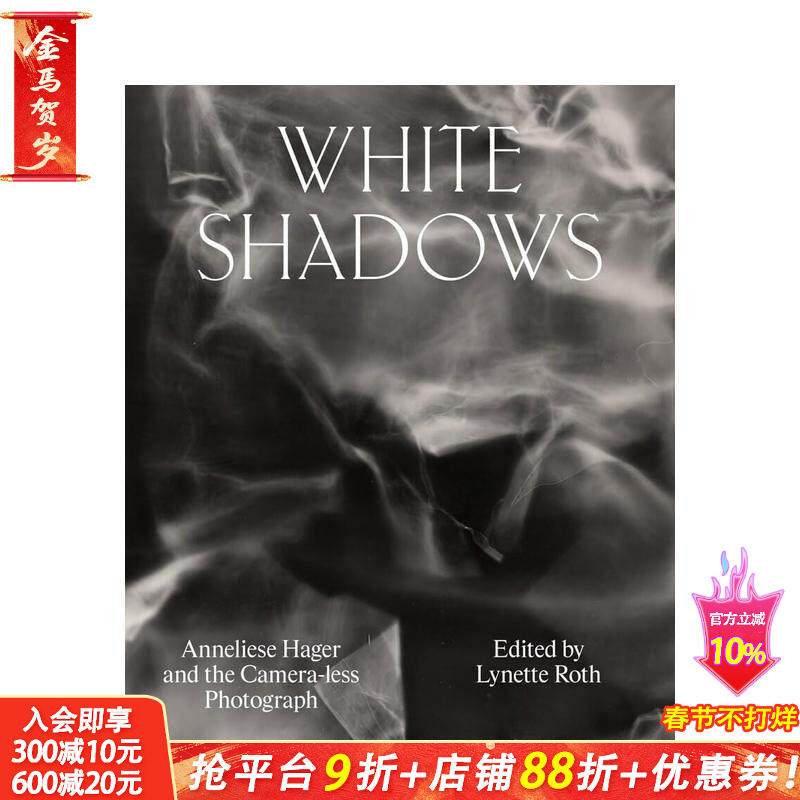 【预售】白色阴影：Anneliese Hager和无相机照片 Anneliese Hager and the Camera-less Photograph 原版英文摄影 正版进口书籍