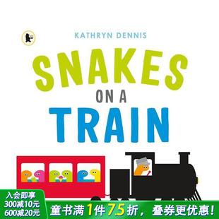 小蛇 进口图书 正版 交通工具认知 现货 搭火车 Snakes 英文原版 3岁媇子英语 Train英文儿童绘本纸板书
