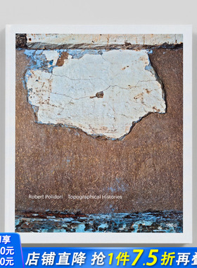 【预售】罗伯特·波利多利：地形史 Robert Polidori: Topographical Histories 原版英文摄影作品集 正版进口书