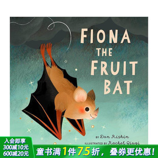 果蝠菲奥娜Fiona 儿童进口图书 品格养成 艺术插画绘本蝙蝠趣味故事 现货 英文原版 克服恐惧 Fruit the 6岁 Bat 精装