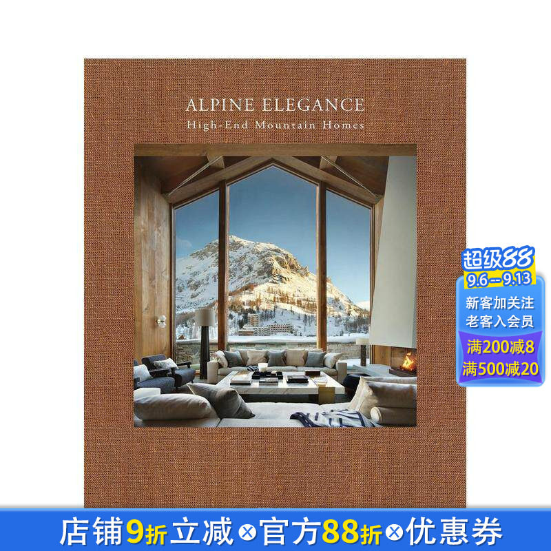 【现货】优雅高山：高端山地住宅 Alpine Elegance: High-End Mountain Homes 英文室内设计装饰 Beta-Plus 咖啡桌书 正版进口书