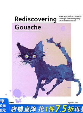 【现货】重新发现水粉画：当代艺术家和插画家经典技法新方法 Rediscovering Gouache 获奖插画家阿约沙·布劳 英文原版