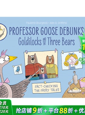 【现货】英文原版绘本 鹅教授揭穿:金发姑娘和三只熊 Professor Goose Debunks Goldilocks and Three Bears 英语儿童故事书