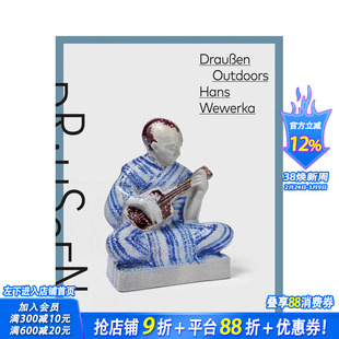 【预售】汉斯?韦尔卡：户外风景 —— 炻器街头场景 Hans Wewerka Outdoors - Drau?en  原版英文艺术画册画集 正版进口书