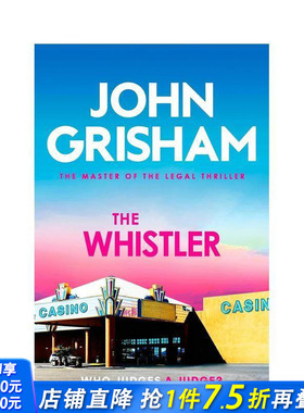 【现货】【法庭派推理大师John Grisham】吹哨人 The Whistler 原版英文文学小说 流行小说 法律推理惊悚 正版进口书